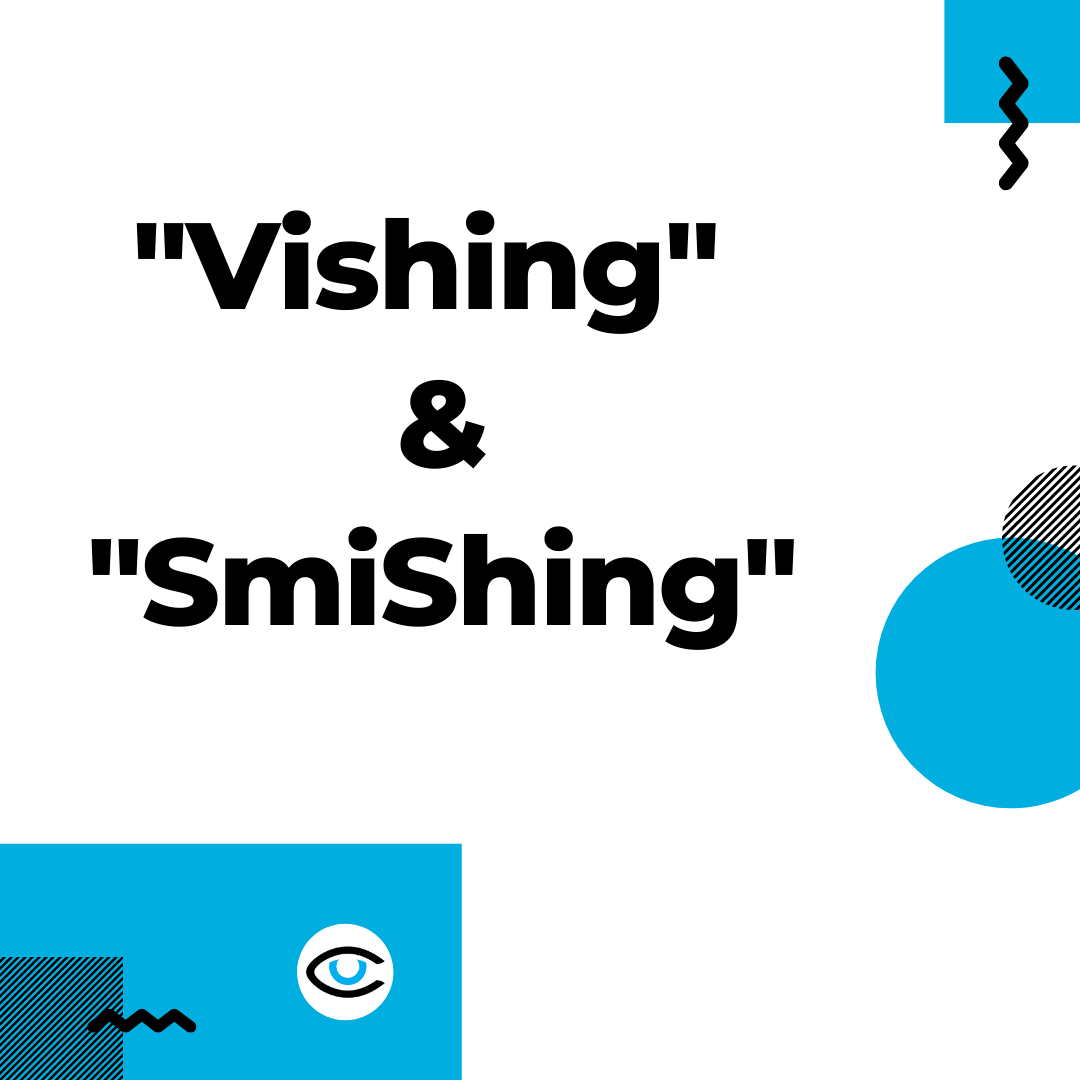 Are You a Target for 'Vishing' or 'SmiShing'?