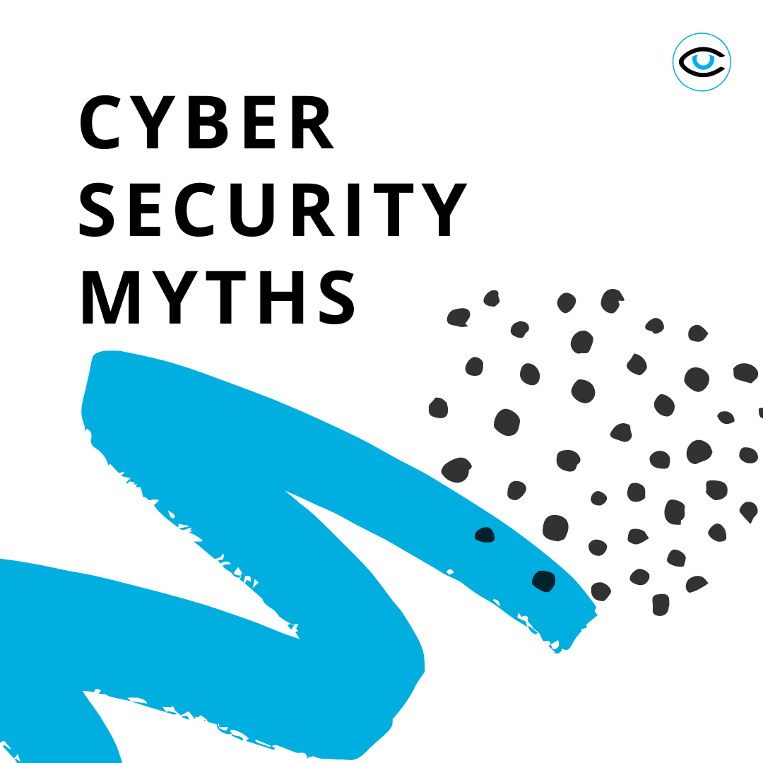Cybersecurity Myths and The Real Impacts a Breach Has On Your Business