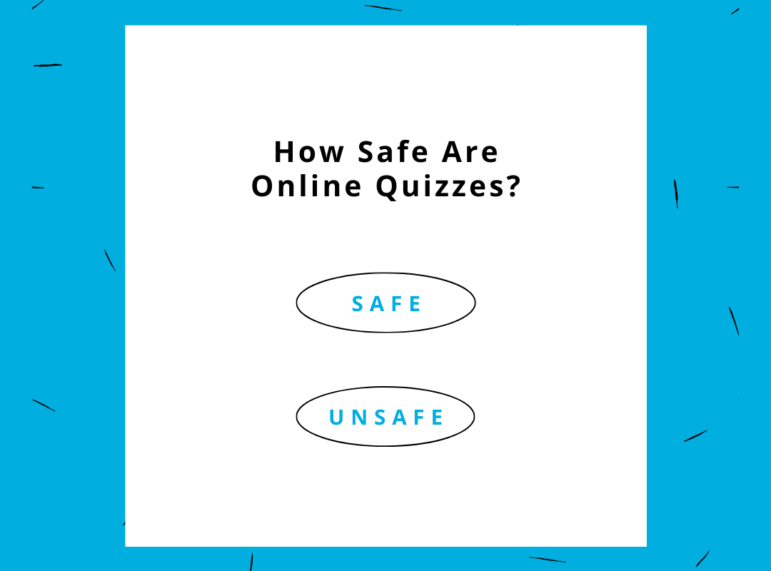 How Safe Are Online Quizzes?