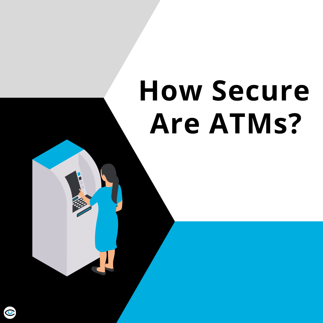 How Secure Are ATMs?