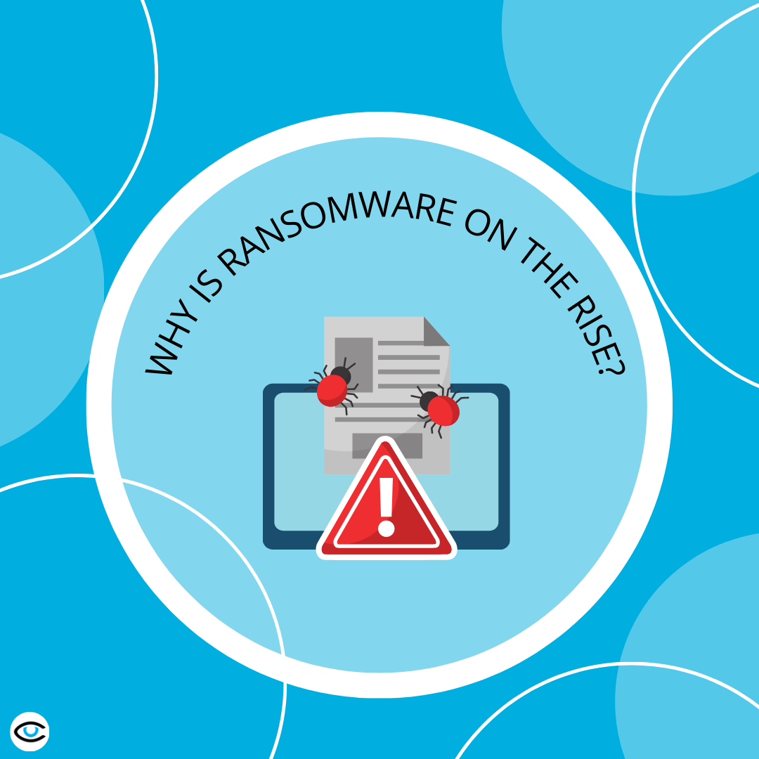 Why is Ransomware on the Rise?