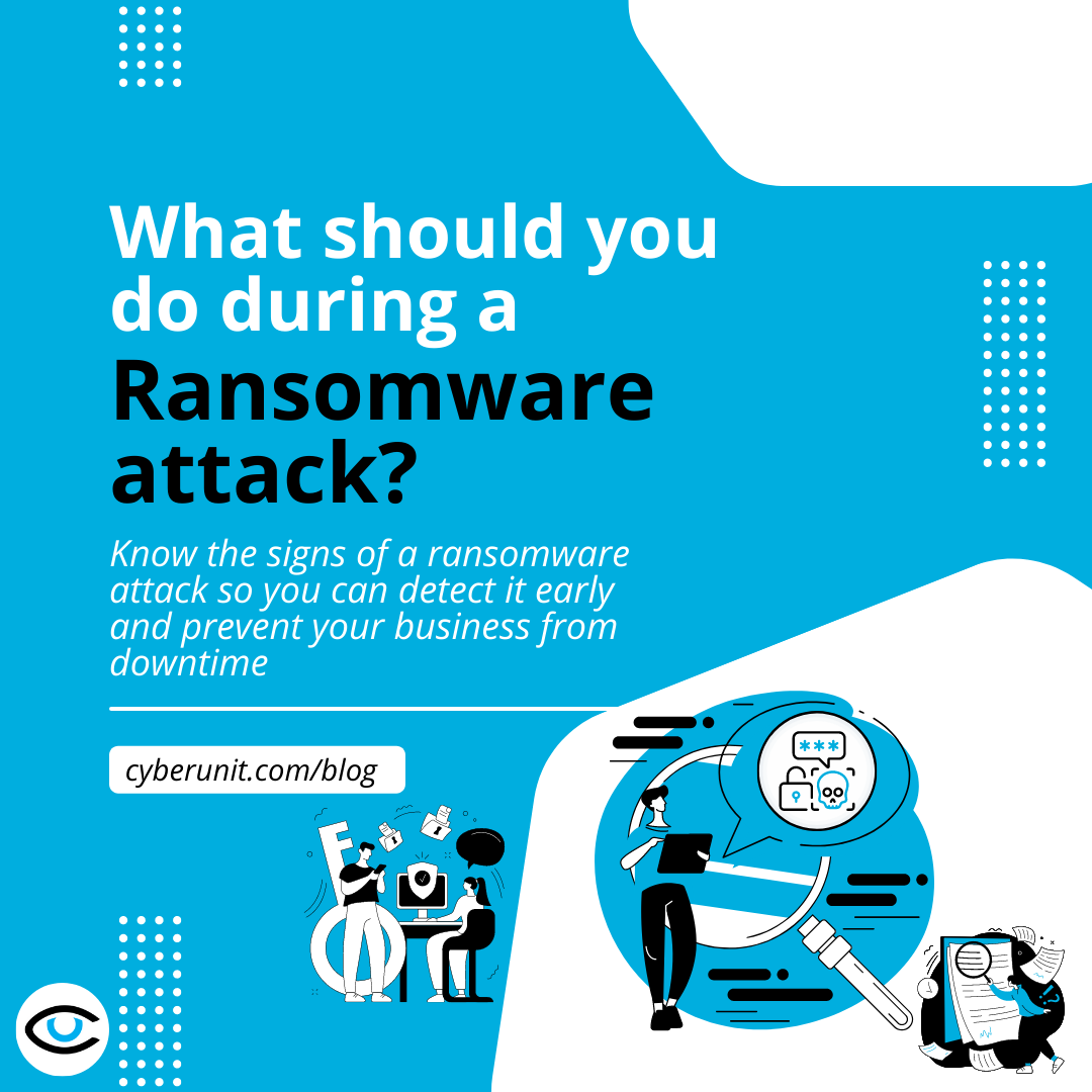 Signs of A Ransomware Attack and What You Should Do Next